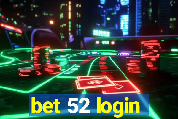 bet 52 login